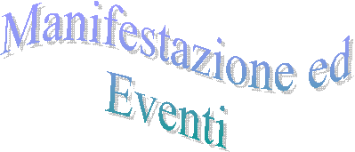 Manifestazione ed
Eventi 